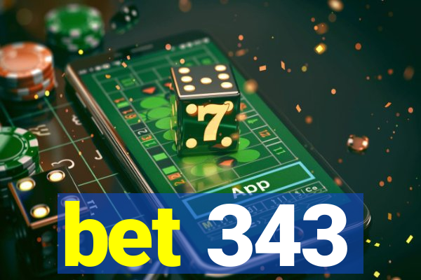 bet 343